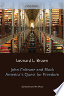John Coltrane and black America's quest for freedom : spirituality and the music /