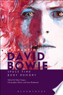 Enchanting David Bowie : space/time/body/memory /