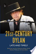 21st-century Dylan : late and timely /