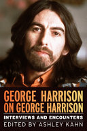 George Harrison on George Harrison : interviews and encounters /