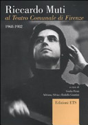 Riccardo Muti al Teatro comunale di Firenze, 1968-1982 /