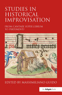 Studies in historical improvisation : from Cantare super librum to Partimenti /