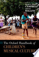 The Oxford handbook of children's musical cultures /