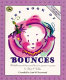 The book of bounces : wonderful songs and rhymes passed down from generation to generation /