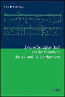 Johann Sebastian Bach und der Choralsatz des 17. und 18. Jahrhunderts /