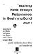 Teaching music through performance in beginning band : grade 1 /