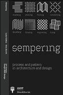 Sempering : process and pattern in architecture and design /