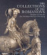 The collections of the Romanovs : European art from the State Hermitage Museum, St. Petersburg /