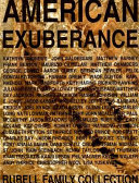 American exuberance / [editor, Juan Roselione-Valadez ; artists' writings by Kathryn Andrews, ... and others].