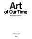Art of our time : the Saatchi Collection.