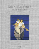 UBS art collection : to art its freedom /