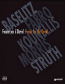 Forme per il David = Forms for the David : Baselitz, Fabro, Kounellis, Morris, Struth /