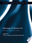 Meanings of abstract art : between nature and theory /
