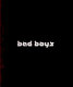 Bad boys : Manu Arregui, Carles Congost, Jon Mikel Euba, Joan Morey, Sergio Prego, Pepo Salazar, Fernando Sánchez Castillo /