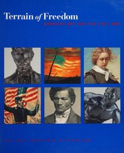 Terrain of freedom : American art and the Civil War.