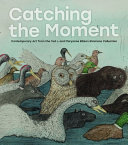 Catching the moment : contemporary art from the Ted L. and Maryanne Ellison Simmons collection /