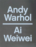 Andy Warhol, Ai Weiwei /