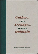 Jane Buyers : gather..arrange..maintain.