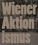 Vienna Actionism : art and upheaval in 1960s' Vienna /