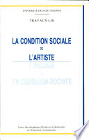 La Condition sociale de l'artiste : XVIe-XXe siècles : actes du colloque du Groupe des chercheurs en Histoire moderne et contemporaine du C.N.R.S., 12 octobre 1985 /