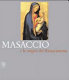 Masaccio e le origini del Rinascimento /