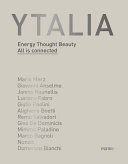 Ytalia : energy, thought, beauty, all is connected : Florence, 2 June-1 October, 2017 /
