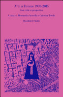 Arte a Firenze 1970-2015 : una città in prospettiva /