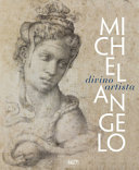 Michelangelo divino artista /