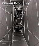 Gianni Colombo : the body and the space 1959-1980 /