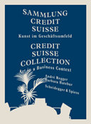 Sammlung Crédit suisse : Kunst im Geschäftsumfeld = Crédit suisse collection : art in a business context /