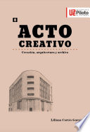 Acto creativo creacion, arquitectura y archivo.