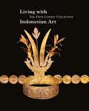 Living with Indonesian art : the Frits Liefkes Collection /