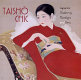 Taishō chic : Japanese modernity, nostalgia, and deco /