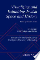 Visualizing and exhibiting Jewish space and history /