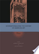 Internationalizing the history of American art : views /