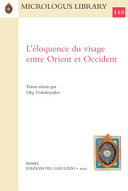 L'éloquence du visage entre Orient et Occident /