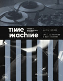 Time machine : vedere e sperimentare il tempo /