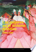 Las mujeres en el sistema artístico, 1804-1939 /