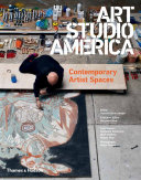 Art studio America : contemporary artist spaces /