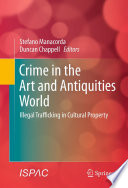 Crime in the art and antiquities world illegal trafficking in cultural property /