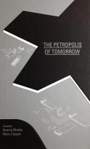 The petropolis of tomorrow /