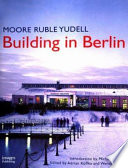 Moore Ruble Yudell : building in Berlin /