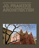 Jo. Franzke Architekten 1986-2010 /