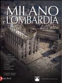 Milano e Lombardia dall'alto /