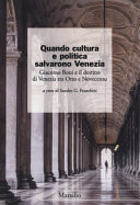 Quando cultura e politica salvarono Venezia : Giacomo Boni e il destino di Venezia tra Otto e Novecento /