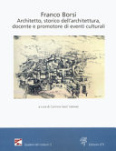 Franco Borsi, architetto, storico dell'architettura, docente e promotore di eventi culturali : atti della giornata di studio, Pistoia, Palazzo Vivarelli Colonna, Sala Vincenzo Nardi, piazza San Leone 1, sabato 6 ottobre 2018 /