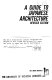 A Guide to Japanese architecture /