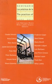 Las prácticas de la arquitectura = The practices of architecture : Seminario 2011 /