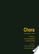 Chora : Intervals in the philosophy of architecture /