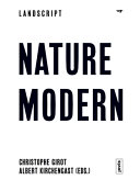 Nature modern : the place of landscape in the modern movement /